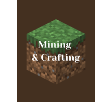 Mining & Crafting